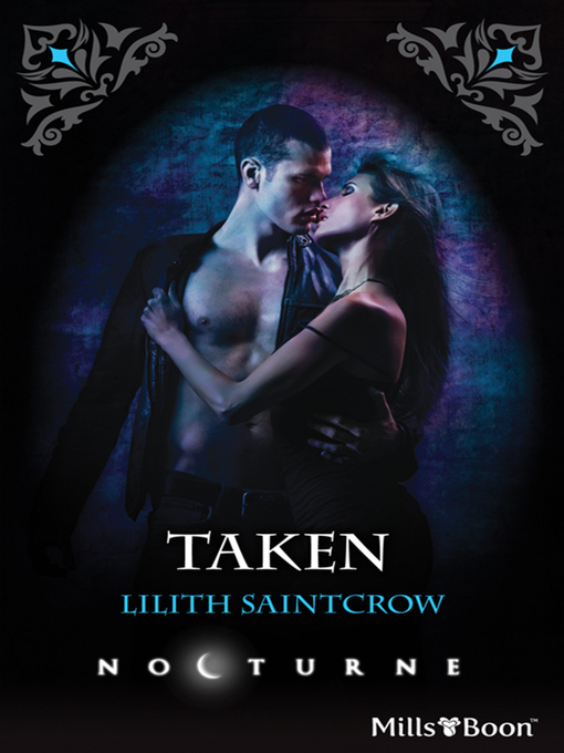 Title details for Taken by Lilith Saintcrow - Available